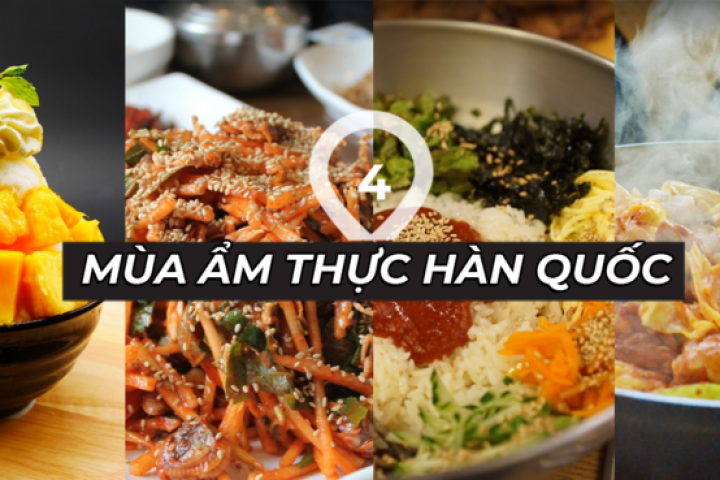 TINH HOA ẨM THỰC 4 MÙA Ở HÀN QUỐC